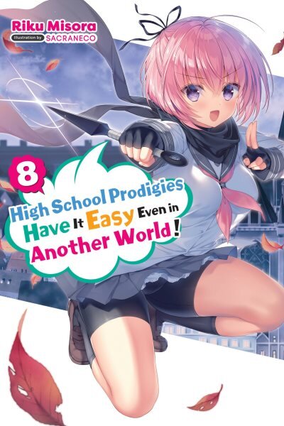 High School Prodigies Have It Easy Even in Another World!, Vol. 8 (light novel) цена и информация | Fantastinės, mistinės knygos | pigu.lt