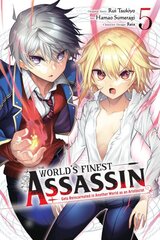 World's Finest Assassin Gets Reincarnated in Another World as an Aristocrat, Vol. 5 (manga) kaina ir informacija | Fantastinės, mistinės knygos | pigu.lt