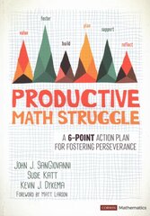 Productive Math Struggle: A 6-Point Action Plan for Fostering Perseverance цена и информация | Книги по социальным наукам | pigu.lt