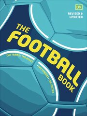 Football Book: The Teams *The Rules *The Leagues * The Tactics kaina ir informacija | Knygos apie sveiką gyvenseną ir mitybą | pigu.lt