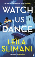 Watch Us Dance: The vibrant new novel from the bestselling author of Lullaby Main цена и информация | Фантастика, фэнтези | pigu.lt