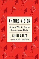 Anthro-Vision: A New Way to See in Business and Life цена и информация | Книги по экономике | pigu.lt