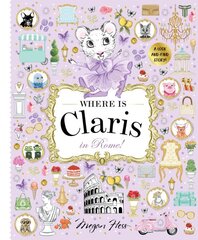 Where is Claris in Rome!: Claris: A Look-and-find Story!, Volume 4 kaina ir informacija | Knygos mažiesiems | pigu.lt