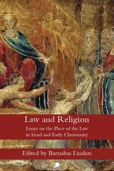 Law and Religion: Essays on the Place of the Law in Israel and Early Christianity цена и информация | Духовная литература | pigu.lt