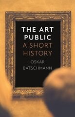 Art Public: A Short History kaina ir informacija | Knygos apie meną | pigu.lt