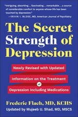 Secret Strength Of Depression, Fifth Edition: Newly Revised with Updated Information on the Treatment for Depression Including Medications цена и информация | Самоучители | pigu.lt