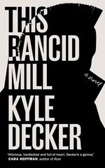 This Rancid Mill: An Alex Damage Novel цена и информация | Fantastinės, mistinės knygos | pigu.lt