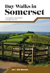 Day Walks in Somerset: 20 coastal, moorland and rural routes цена и информация | Книги о питании и здоровом образе жизни | pigu.lt