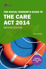 Social Worker's Guide to the Care Act 2014 2nd edition kaina ir informacija | Socialinių mokslų knygos | pigu.lt