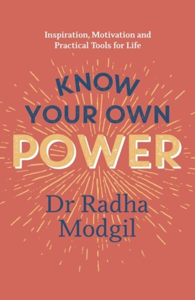 Know Your Own Power: Inspiration, Motivation and Practical Tools For Life цена и информация | Saviugdos knygos | pigu.lt