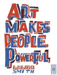 Art Makes People Powerful цена и информация | Книги для подростков  | pigu.lt