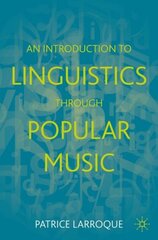 Introduction to Linguistics through Popular Music 1st ed. 2023 kaina ir informacija | Užsienio kalbos mokomoji medžiaga | pigu.lt