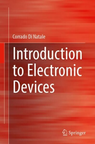 Introduction to Electronic Devices 1st ed. 2023 цена и информация | Socialinių mokslų knygos | pigu.lt