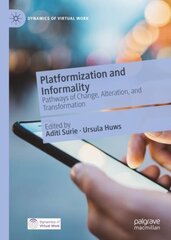 Platformization and Informality: Pathways of Change, Alteration, and Transformation 1st ed. 2023 kaina ir informacija | Socialinių mokslų knygos | pigu.lt