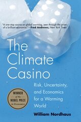 Climate Casino: Risk, Uncertainty, and Economics for a Warming World цена и информация | Книги по социальным наукам | pigu.lt