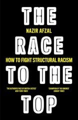 Race to the Top: Structural Racism and How to Fight it kaina ir informacija | Socialinių mokslų knygos | pigu.lt