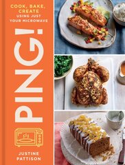PING!: Cook, Bake, Create Using Just Your Microwave kaina ir informacija | Receptų knygos | pigu.lt