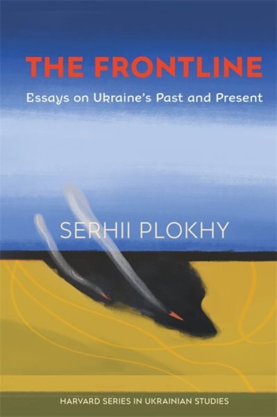 Frontline: Essays on Ukraine's Past and Present 2nd edition kaina ir informacija | Istorinės knygos | pigu.lt