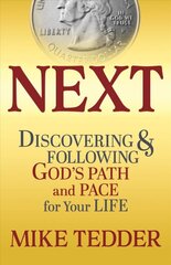 Next: How to Discover and Follow God's Path for Your Life цена и информация | Духовная литература | pigu.lt