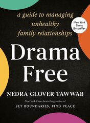Drama Free: A Guide to Managing Unhealthy Family Relationships kaina ir informacija | Saviugdos knygos | pigu.lt