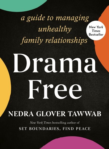 Drama Free: A Guide to Managing Unhealthy Family Relationships цена и информация | Saviugdos knygos | pigu.lt