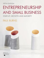 Entrepreneurship and Small Business: Start-up, Growth and Maturity 5th edition kaina ir informacija | Ekonomikos knygos | pigu.lt