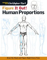 Figure It Out! Human Proportions: Draw the Head and Figure Right Every Time kaina ir informacija | Knygos apie sveiką gyvenseną ir mitybą | pigu.lt