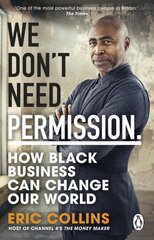 We Don't Need Permission: How black business can change our world kaina ir informacija | Ekonomikos knygos | pigu.lt