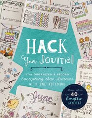 Hack Your Journal: Stay Organized & Record Everything that Matters with One Notebook kaina ir informacija | Saviugdos knygos | pigu.lt