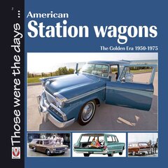 American Station Wagons - The Golden Era 1950-1975 kaina ir informacija | Kelionių vadovai, aprašymai | pigu.lt