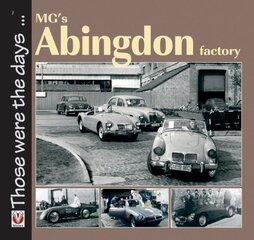 MG's Abingdon Factory 2nd Revised edition kaina ir informacija | Kelionių vadovai, aprašymai | pigu.lt