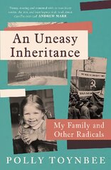 Uneasy Inheritance: My Family and Other Radicals Main kaina ir informacija | Biografijos, autobiografijos, memuarai | pigu.lt