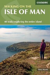 Walking on the Isle of Man: 40 walks exploring the entire island 3rd Revised edition kaina ir informacija | Kelionių vadovai, aprašymai | pigu.lt