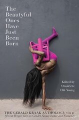 Beautyful Ones Have Just Been Born: The Gerald Kraak Anthology цена и информация | Рассказы, новеллы | pigu.lt