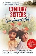 Century Sisters: Our Hundred Years цена и информация | Биографии, автобиографии, мемуары | pigu.lt