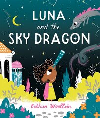 Luna and the Sky Dragon kaina ir informacija | Knygos mažiesiems | pigu.lt