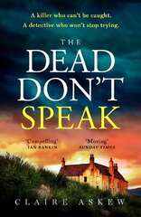 Dead Don't Speak: a completely gripping crime thriller for 2023 guaranteed to keep you up all night kaina ir informacija | Fantastinės, mistinės knygos | pigu.lt