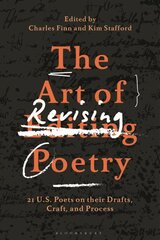 Art of Revising Poetry: 21 U.S. Poets on their Drafts, Craft, and Process kaina ir informacija | Užsienio kalbos mokomoji medžiaga | pigu.lt