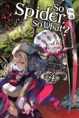 So I'm a Spider, So What?, Vol. 4 (light novel) цена и информация | Книги для подростков и молодежи | pigu.lt