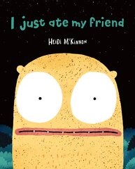 I Just Ate My Friend цена и информация | Книги для самых маленьких | pigu.lt