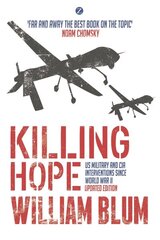 Killing Hope: US Military and CIA Interventions since World War II kaina ir informacija | Socialinių mokslų knygos | pigu.lt