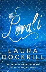 Lorali: A colourful mermaid novel that's not for the faint-hearted kaina ir informacija | Knygos paaugliams ir jaunimui | pigu.lt