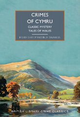 Crimes of Cymru: Classic Mystery Tales of Wales цена и информация | Fantastinės, mistinės knygos | pigu.lt