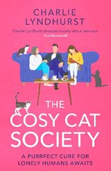 Cosy Cat Society: A gorgeously uplifting read about friendship that will make you laugh and cry kaina ir informacija | Fantastinės, mistinės knygos | pigu.lt