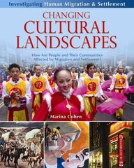 Changing Cultural Landscapes: How Are People and Their Communities Affected by Migration and Settlement?: How Are People and Their Communities Affected by Migration and Settlement? kaina ir informacija | Knygos paaugliams ir jaunimui | pigu.lt