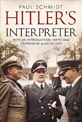 Hitler's Interpreter kaina ir informacija | Istorinės knygos | pigu.lt