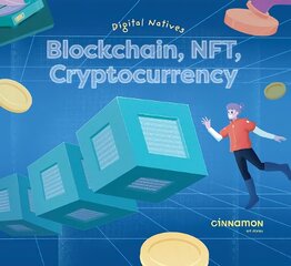 Digital Natives: Blockchain, NFT, Cryptocurrency kaina ir informacija | Knygos mažiesiems | pigu.lt