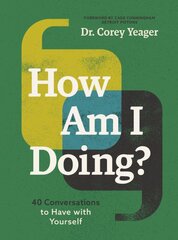 How Am I Doing?: 40 Conversations to Have with Yourself цена и информация | Книги по социальным наукам | pigu.lt