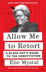 Allow Me to Retort: A Black Guy's Guide to the Constitution kaina ir informacija | Ekonomikos knygos | pigu.lt