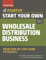 Start Your Own Wholesale Distribution Business 4th edition цена и информация | Книги по экономике | pigu.lt